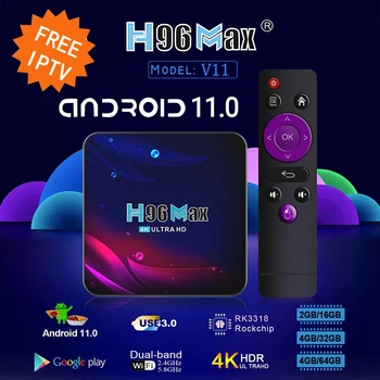 H96 MAX V11 Android 11 Smart TV Box С Безплатен достъп до IPTV APP Плейър 2 GB 4 GB 32 GB 64 GB 4K Hd 2,4 G 5G Wifi BT4.0 HDR USB 3.0 3D H. 265